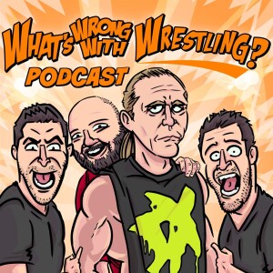 What's Wrong with Wrestling? WWE Recap Show