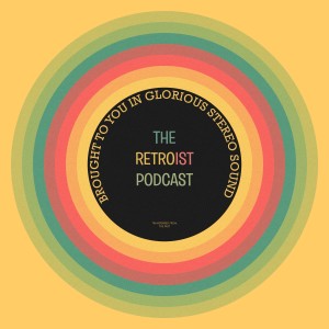 Retroist Retro Podcast