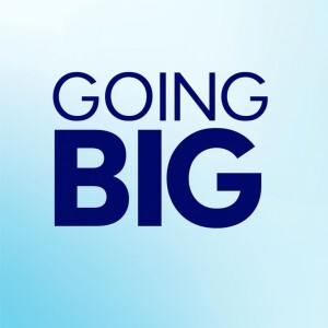 Going Big! with Kevin Gentry