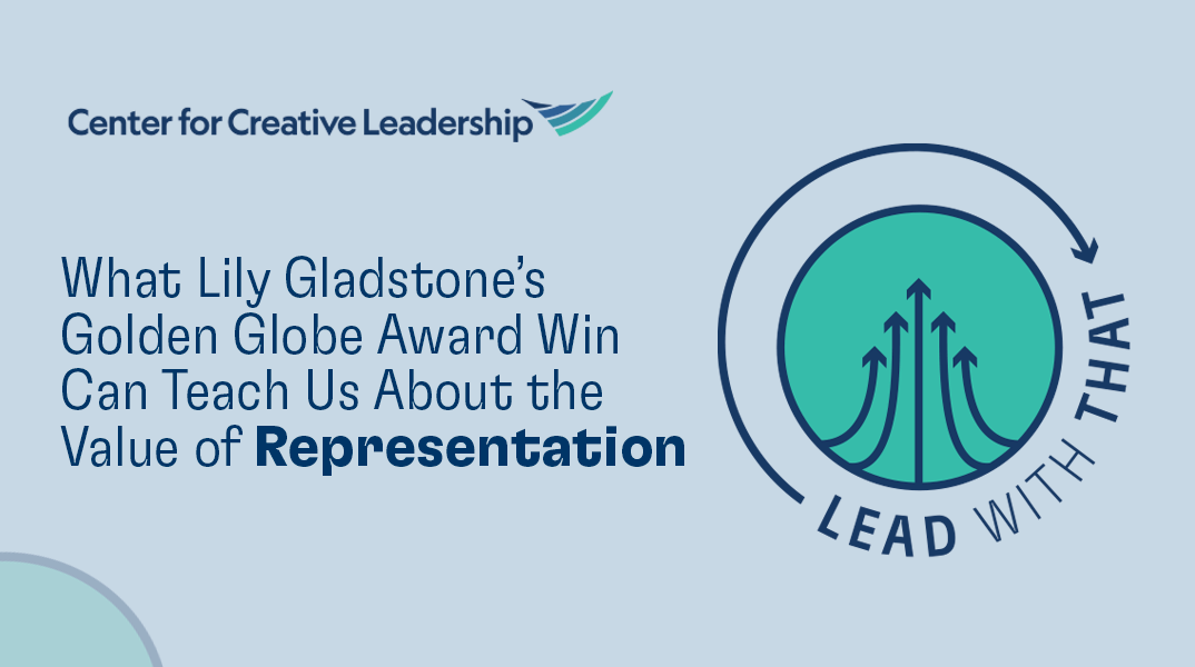 Lead with That: What Lily Gladstone’s Golden Globe Award Win Can Teach Us About the Value of Representation
