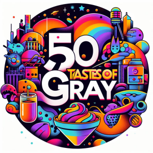 50 Tastes Of Gray