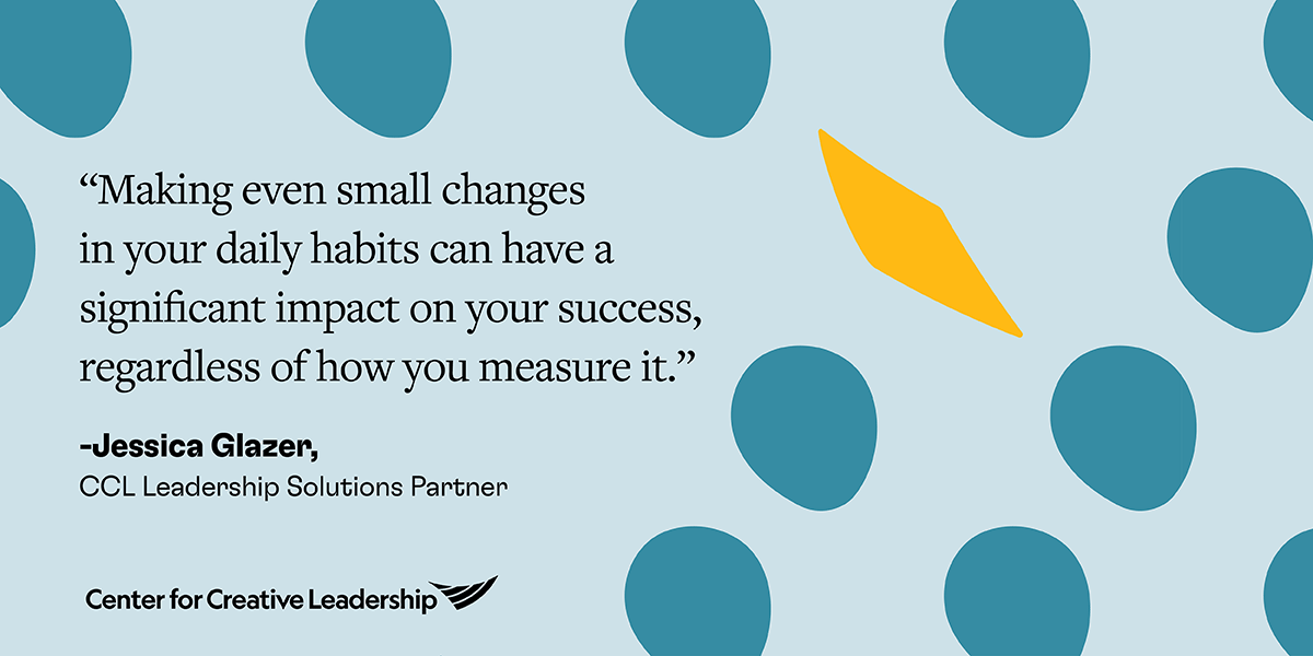 Quote: Make Time for Wellness to Achieve Your Full Potential - Jessica Glazer, CCL Leadership Solutions Partner