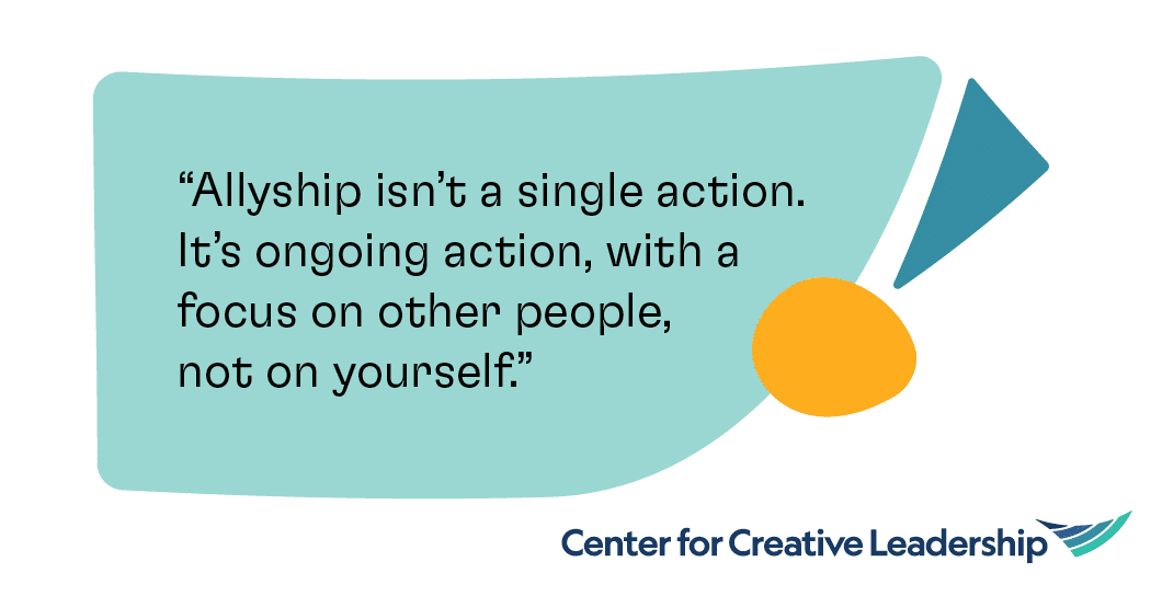 quote from CCL leading effectively staff answering the question 'what is allyship?'